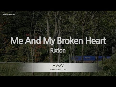 Rixton-Me And My Broken Heart (Karaoke Version)