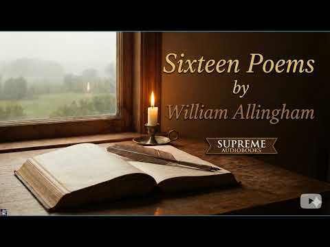 Sixteen Poems by William Allingham — free full audiobook