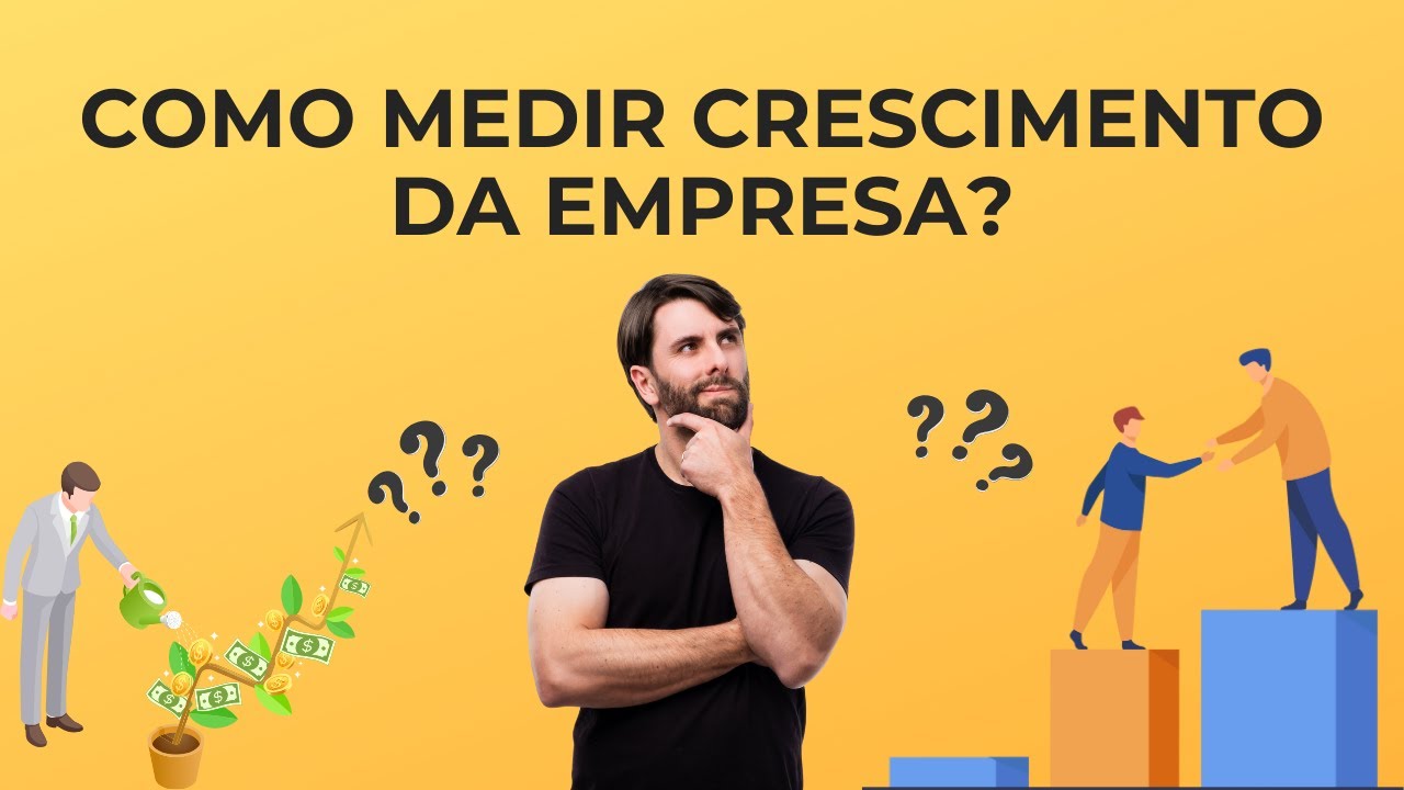 Como Medir o Crescimento de uma Empresa: Indicadores Essenciais