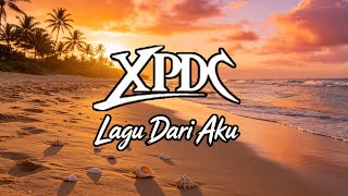 Download lagu XPDC - Lagu Dari Aku (Lirik) | Azaizaini Channel #RockKapak mp3