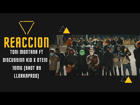 REACCION Y OPINION a TONI MONTANA FT DISCUSSION KID X OTEIN - 10mg (Shot by llorkaprod)