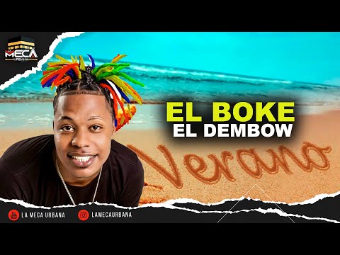 EL BOKE - EL DEMBOW DEL VERANO 2021