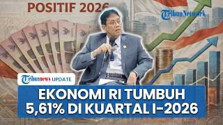 Ekonomi Kuartal I-2026 Tumbuh 5,61 Persen, Menkeu Purbaya: RI Terlepas dari Kutukan!
