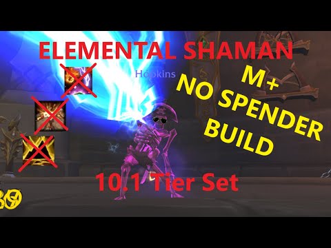 Elemental Shaman 10.1 Tier Set - M+ NO SPENDER BUILD