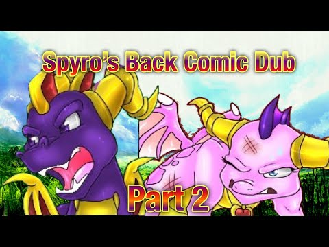 Spyro’s Back Comic Dub Part 2