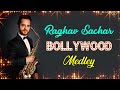 Bollywood Medley Raghav Sachar