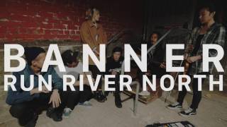 Run River North - Banner in Berkeley (Live)