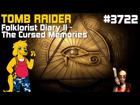 TRLE: [3722] Folklorist Diary II - The Cursed Memories