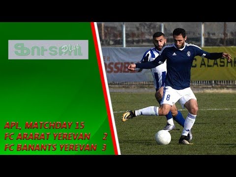 APL, Matchday 15 FC Ararat Yerevan - FC Banants Yerevan 2-3