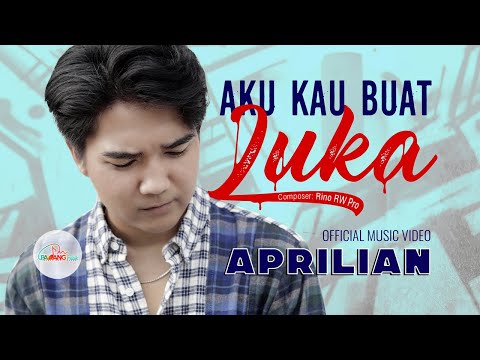 Aprilian - Aku Kau Buat Luka (Official Music Video)