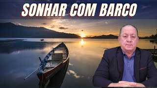 O QUE SIGNIFICA SONHAR COM BARCO