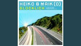 Heiko & Maiko - Glücklich (Original Mix) video