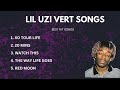 LIL UZI VERT SONGS Best Hit Songs Of Lil Uzi Vert Playlist