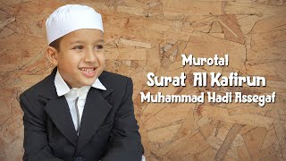 Download lagu Al Kafirun - Muhammad Hadi Assegaf (Murottal) mp3