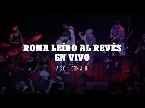 A.C.O Feat. Don-J HH - Roma leído al revés (En Vivo)