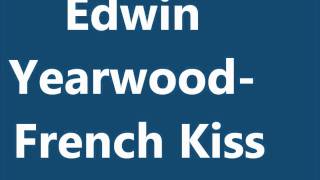 Edwin Yearwood - French Kiss.