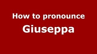 How to pronounce Giuseppa