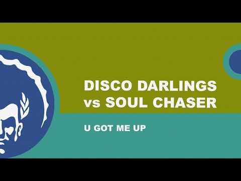 ⭐Disco Darlings vs Soul Chaser ֍ U Got Me Up (Original Club Mix)