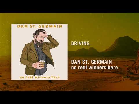 Driving | no real winners here | Dan St. Germain
