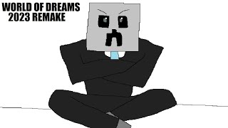 The World of Dreams - A DSK Remake