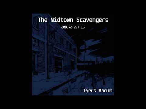 [EP] Eyeris Macula - The Midtown Scavengers