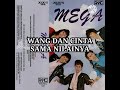 MEGA DUNIA HARI INI CINTA ITU WANG LIRIK 1989