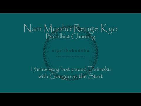 Nam Myoho Renge Kyo - 15mins Very Fast Daimoku with Countdown Timer