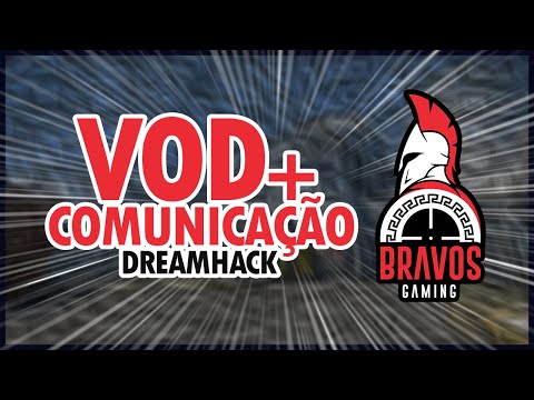 BRAVOS vs PAQUETA na NUKE - DreaHack Open South America - VOD com COMUNICAÇÃO