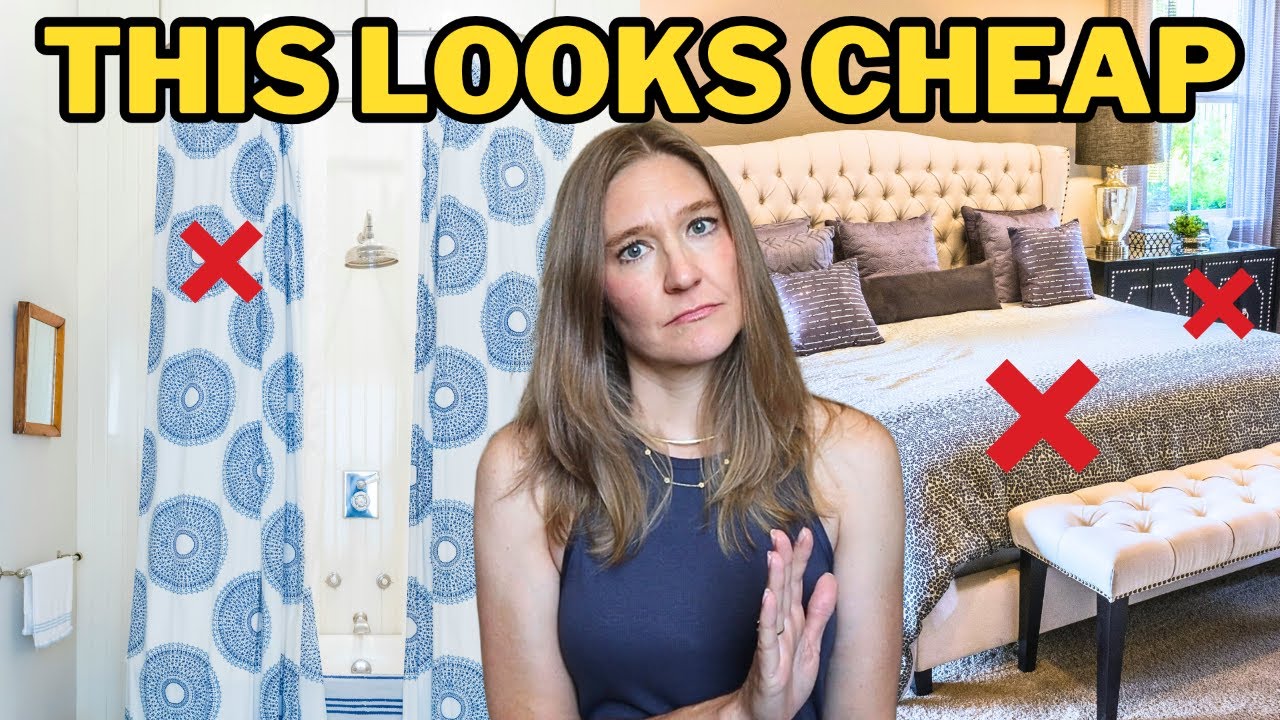 25 Common Mistakes Making Your Home Look Cheap!