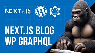 Download the video "How to Build a Headless WordPress Blog with Next.js and GraphQL"