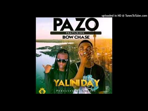 Pazo-Ft-Bow-Chase-Yali-Ni-Day-Prod-By-K-Dash