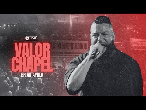 Vessel of Honor - Brian Ayala - Valor Chapel Live