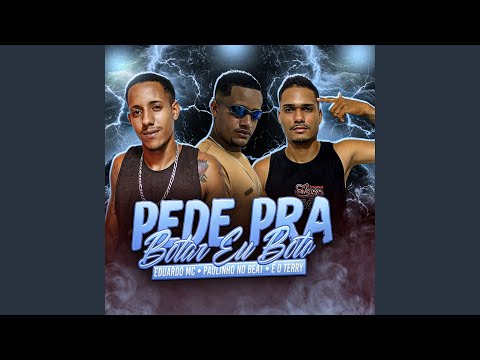 Pede pra Botar Eu Boto