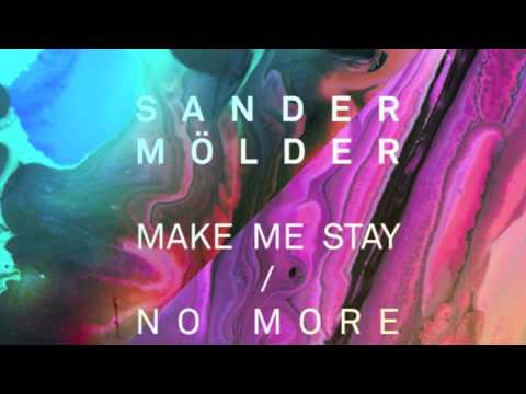 Sander Molder  Make Me Stay