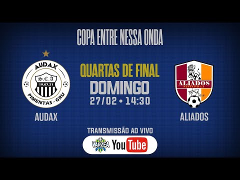 SC Audax x Aliados FS • Quartas de Final • Copa Entre Nessa Onda