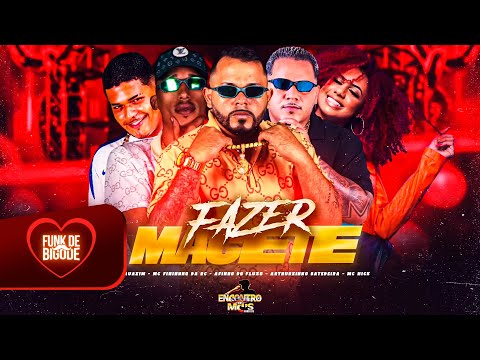 FAZER MACETE - AFINHO DO FLUXO, ARTHURZINHO BATEDEIRA, MC CAUAZIM, FININHO RC, MC NICK