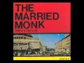 The Married Monk - Romeo & Juliet Revisited