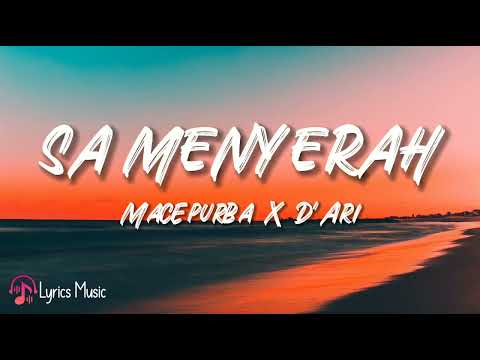 Sa Menyerah - Macepurba X D'ari (lirik lagu)
