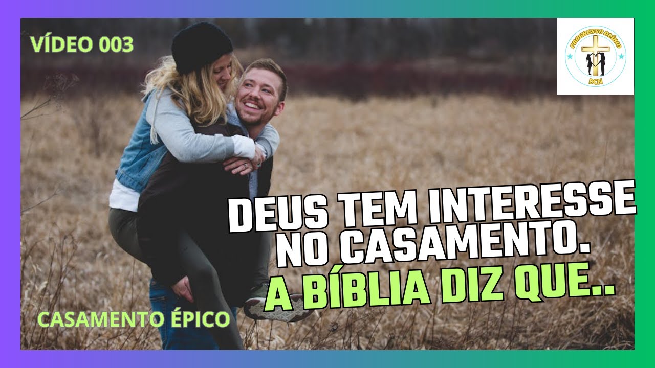 Os Pilares de um Casamento Abençoado por Deus - Vídeo 003
