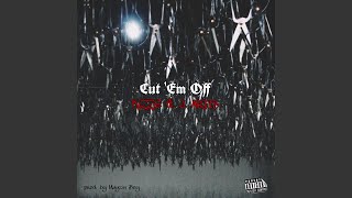 Cut 'Em Off Music Video
