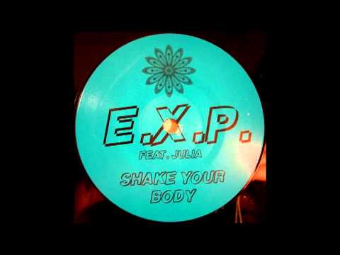 E.X.P. feat. Julia - Shake Your Body (Radio Edit)