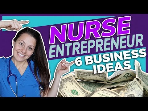 , title : 'BECOME A NURSE ENTREPRENEUR | 6 Business Ideas for Nurses!'
