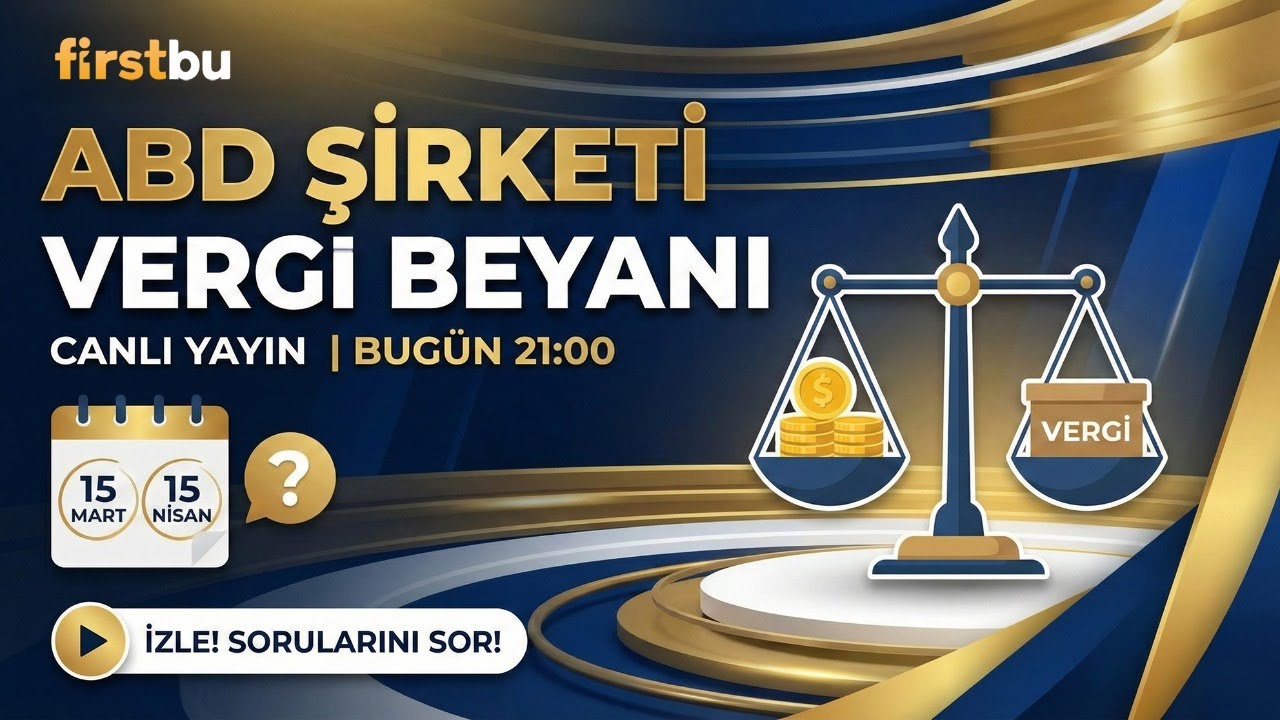 ABD'de Şirketiniz mi Var? 2025 Vergi Beyanı Hakkında HER ŞEY! (Canlı Yayın)