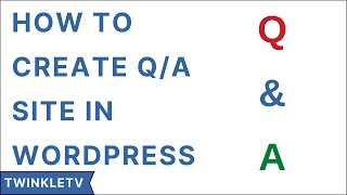 How To Create A Question and Answer Site in WordPress