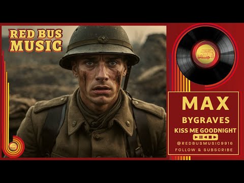 MAX BYGRAVES |   kiss me goodnight Sergeant Major