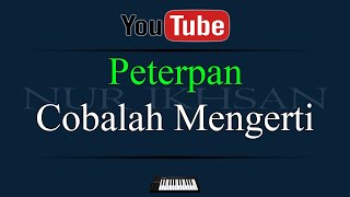 Karaoke Peterpan Cobalah Mengerti