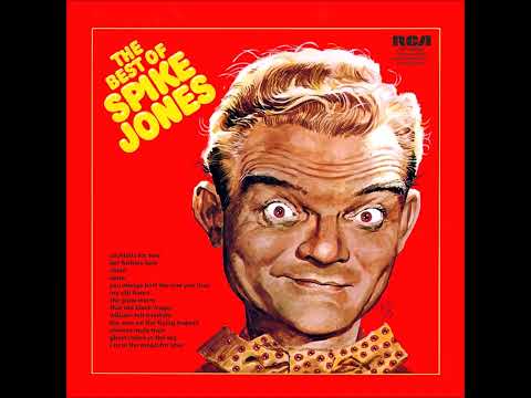 THE BEST OF SPIKE JONES - STEREO 1974 3. Chloe 1945