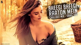 Download lagu Bheegi Bheegi Raaton Mein (Chillout Mix) Sahil Sps mp3 Download lagu Bheegi Bheegi Raaton Mein (Chillout Mix) Sahil Sps mp3