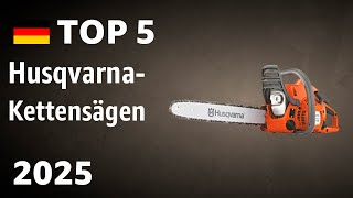 TOP—5. Beste Husqvarna-Kettensägen. Test & Vergleich 2025