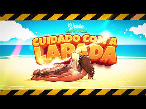 SILVA MC - CUIDADO COM A LAPADA (DJ DEIVÃO)